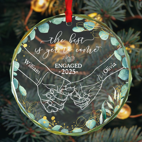 Newly Engaged Couple Holding Hands The Best Is Yet To Come - Personalized Circle Glass Ornament