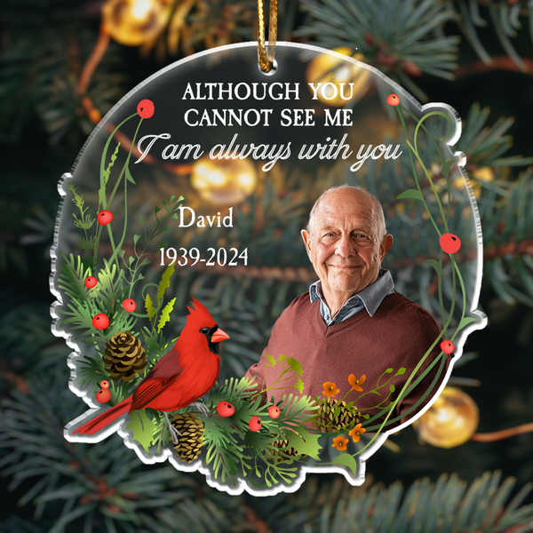 I Am Always With You - Custom Photo Ornament - Personalized Memorial Ornament