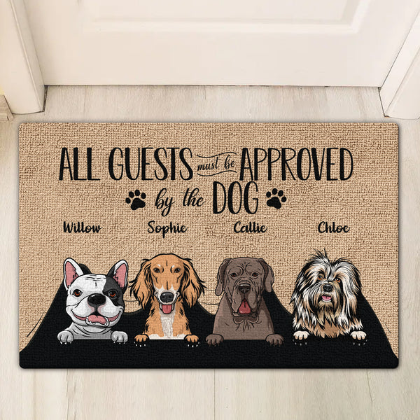 All Guests Must Be Approved By The Dog - Personalized Custom Doormat