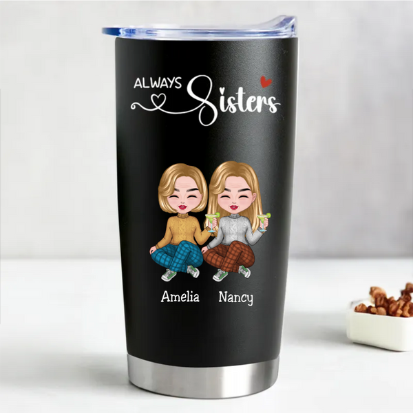 Always Sisters Personalized Tumbler - Thoughtful Sister Gift