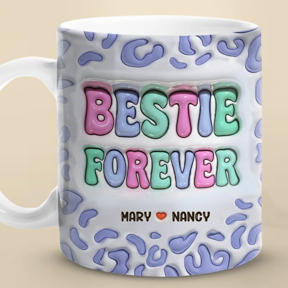 Bestie Forever - Personalized 3D Inflated Effect Printed Mug - Perfect Gift for Best Friends, BFFs, and Sisters