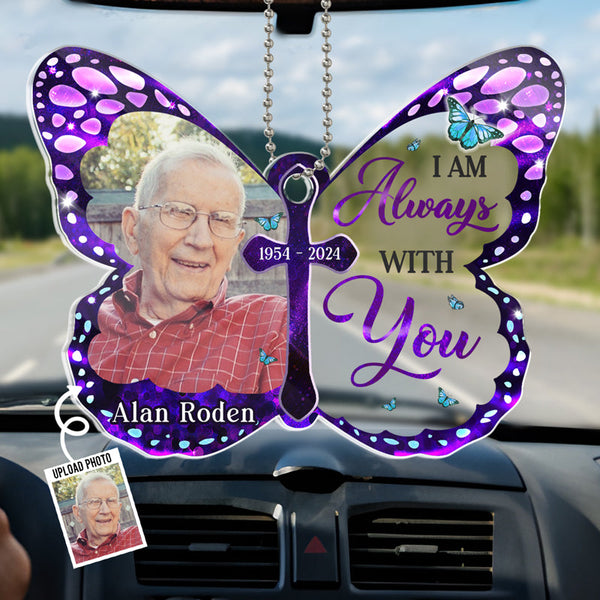 I Am Always With You - Memorial Personalized Custom Photo Car Ornament