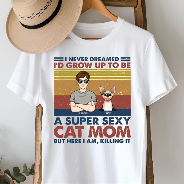 I'd Grow Up To Be A Super Sexy Cat Dad - Gift For Cat Lovers - Personalized Custom T Shirt