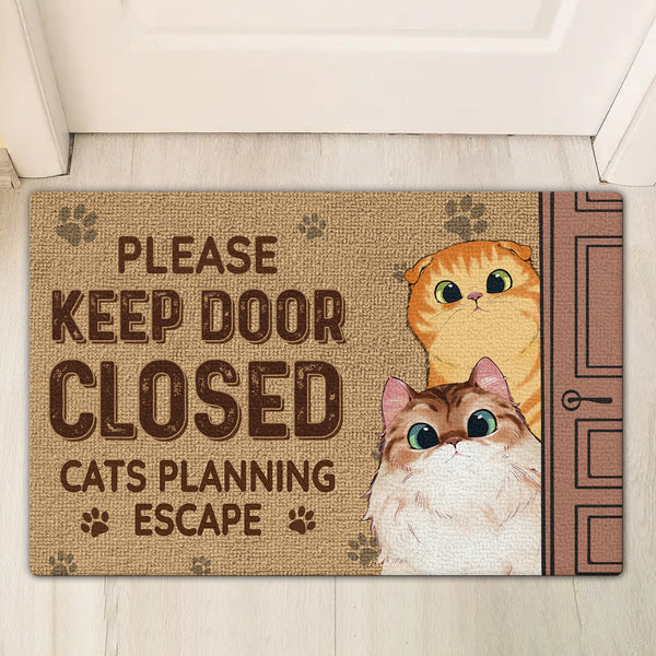 Keep The Door Closed Cat Planning Escape - Funny Cats - Personalized Cat Custom