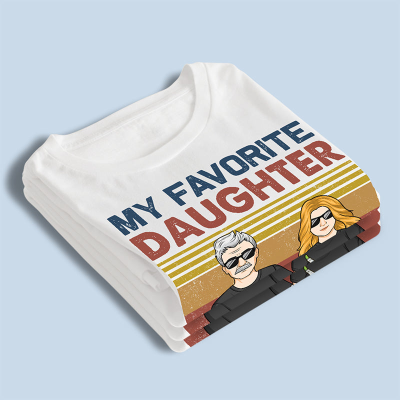My Favorite Daughter Gave Me This Shirt Father's Day Tshirt