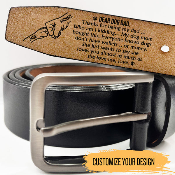 Thanks For Being My Dad - Gift For Dog Dad - Personalized Leather Belt