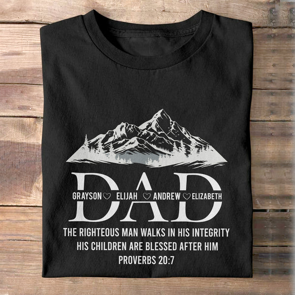 The Righteous Man Walks In His Integrity - Custom Name Gift for Dad - Personalized Shirt