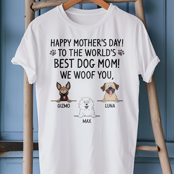 To The World's Best Dog Mom -  Mother's Day Gifts For Dog Mom - Personalized Shirt