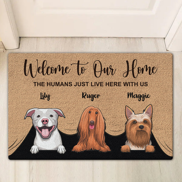 Welcome to Our Home Doormat- Funny Pet Doormat - Funny Dogs Cats - Personalized Custom Doormat