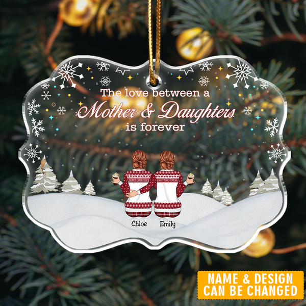 Mother & Daughter - The Love Between Mother And Daughters Is Forever - Personalized Acrylic Ornament