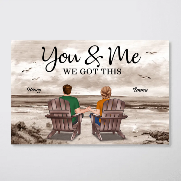 You & Me We Got It Beach - Personalized Poster