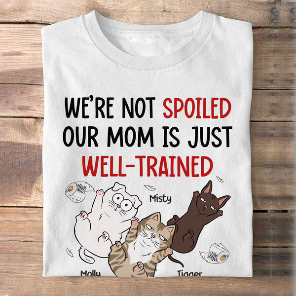 Je ne suis pas gâté, ma mère est juste bien entraînée - Cadeau pour les propriétaires de chats, les amoureux des chats - T-shirt photo personnalisé.