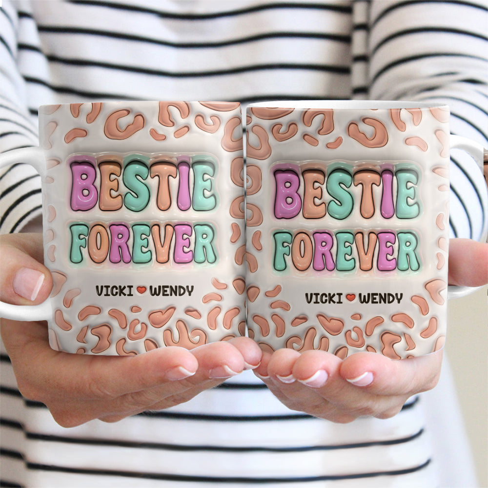 Bestie Forever - Personalized 3D Inflated Effect Printed Mug - Perfect Gift for Best Friends, BFFs, and Sisters