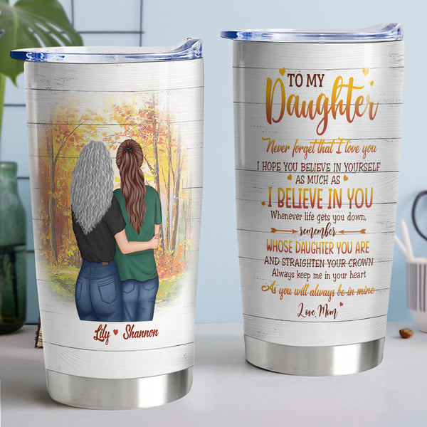 Remember Whose Daughter You Are - Personalized 20oz Tumbler - Perfect Gift for Your Daughter