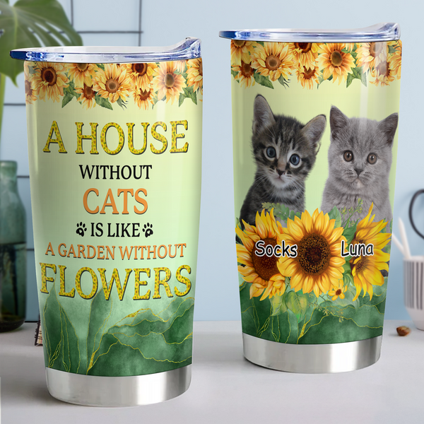 A House Without A Cat - Personalized Custom Cat Photo 20oz Tumbler