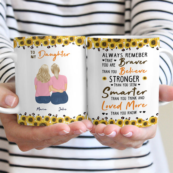 Braver Than You Believe - Sunflowers - Gift For Daughter - Personalized White Edge-to-Edge Mug