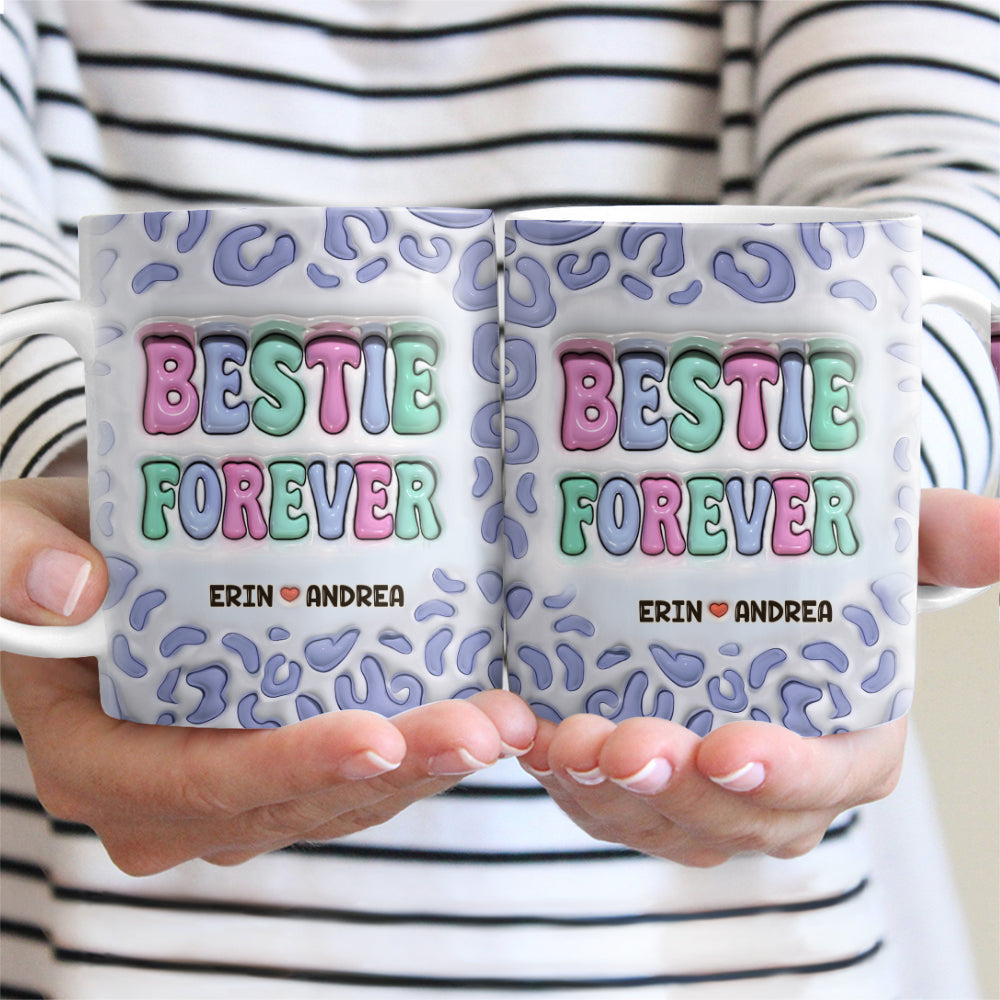 Bestie Forever - Personalized 3D Inflated Effect Printed Mug - Perfect Gift for Best Friends, BFFs, and Sisters