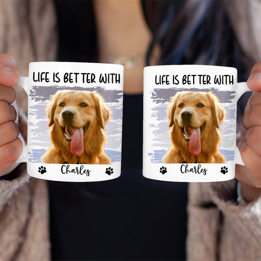 Custom Photo Life Is Better With Dog Cat - Gift For Pet Lovers - Personalized White Edge-to-Edge Mug