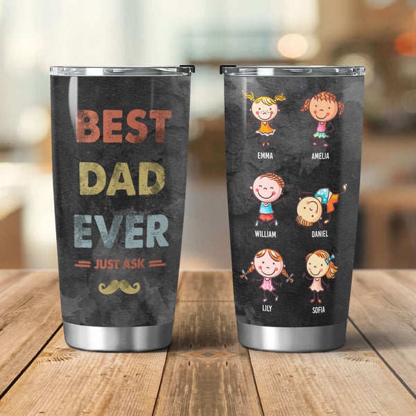 Best Dad Ever, Just Ask - Personalized 20oz Tumbler - Perfect Father's Day Gift for Dads