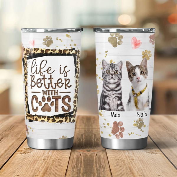 Life Is Better With Cats - Personalized Custom Cat Photo 20oz Tumbler