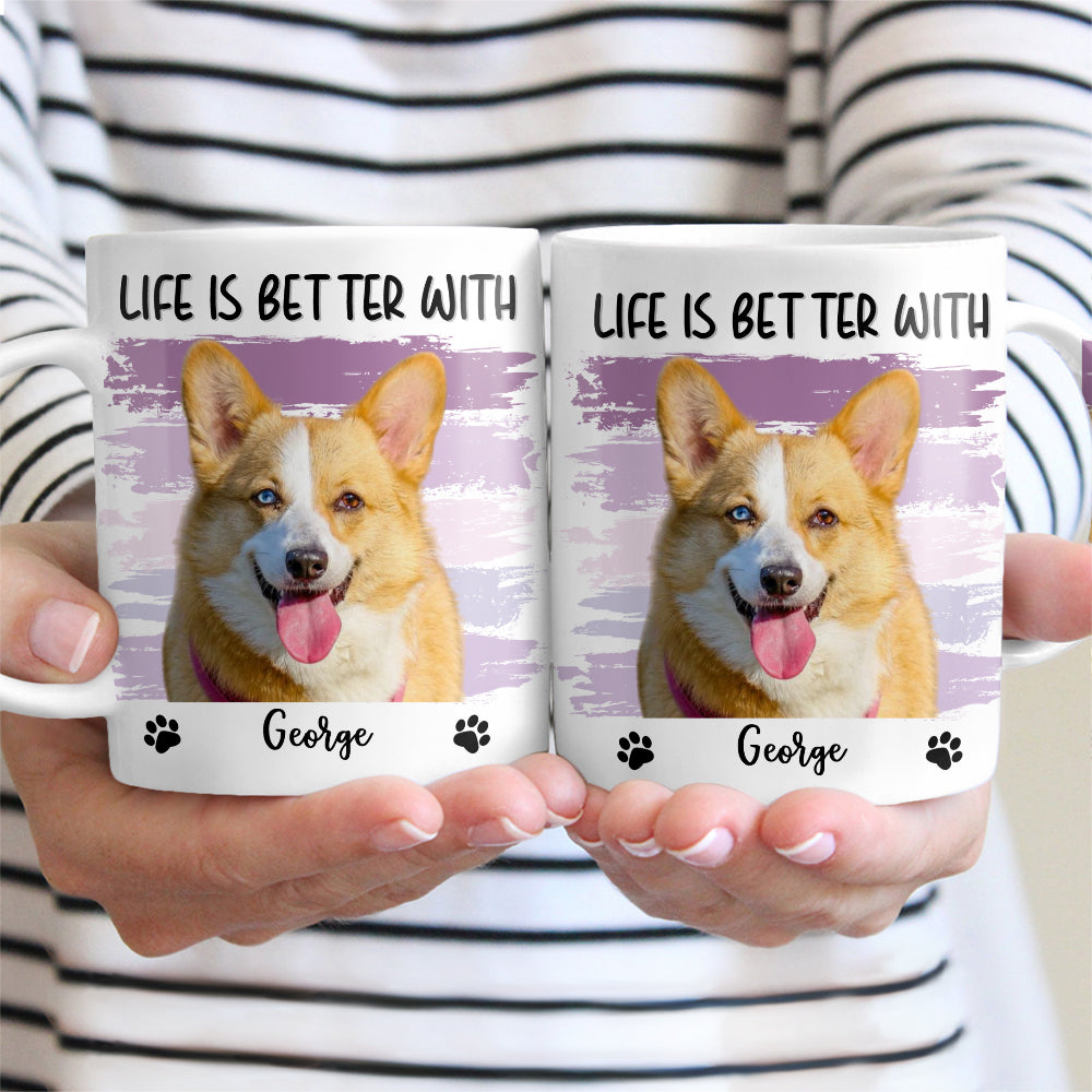 Custom Photo Life Is Better With Dog Cat - Gift For Pet Lovers - Personalized White Edge-to-Edge Mug