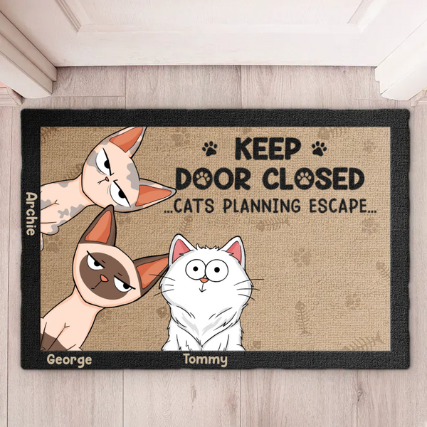 Tür geschlossen halten, die Katze nicht rauslassen, egal was sie Ihnen sagt – Katzenliebhaber – personalisierte Fußmatte